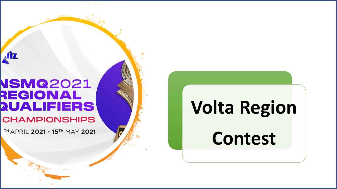 NSMQ 2021 fixtures Volta & Oti regional contest