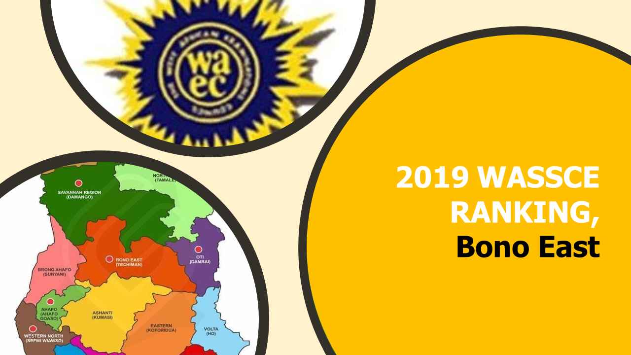 2019 WASSCE Ranking in Bono East Region