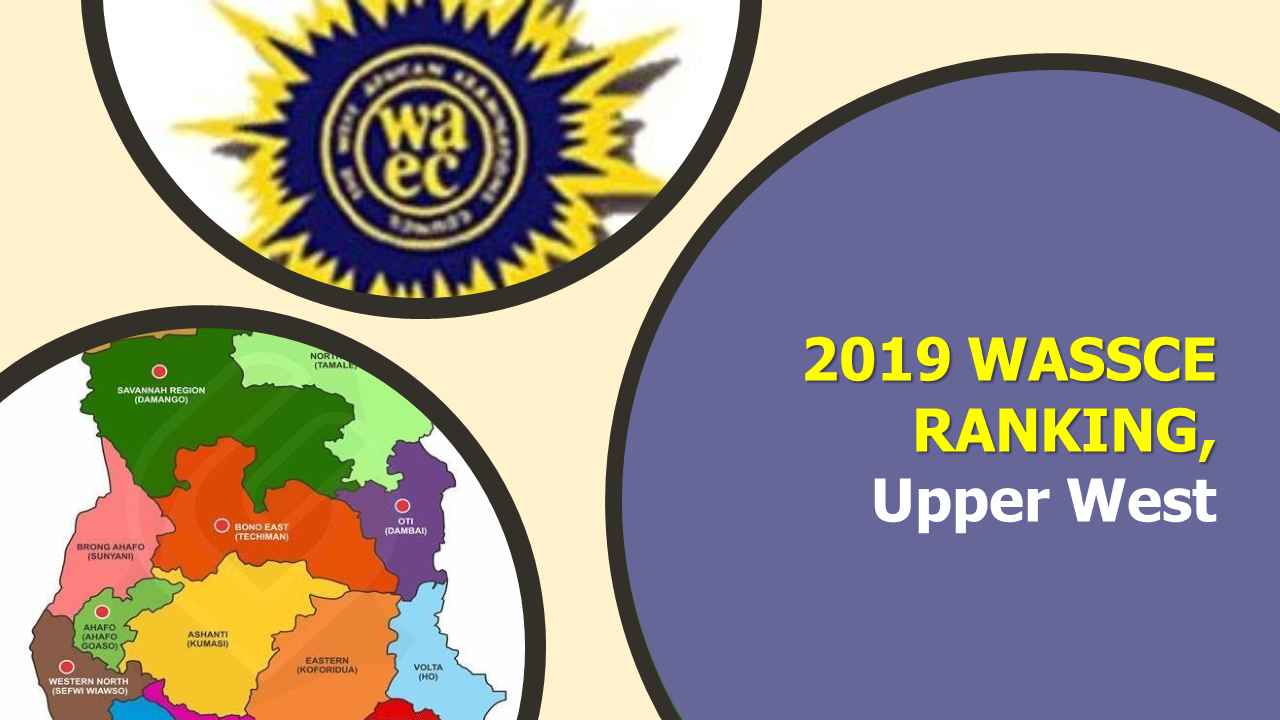2019 WASSCE Ranking in Upper West Region