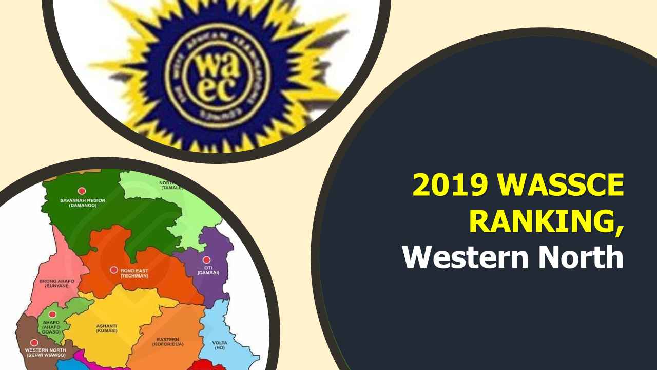 2019 WASSCE Ranking in Western North Region